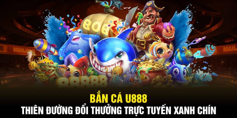Kinh Nghiệm Chơi Bắn Cá U88 Bách Chiến Bách Thắng